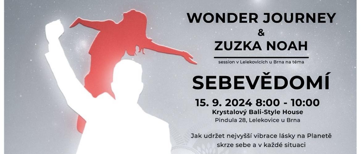 WONDER JOURNEY &amp ZUZKA NOAH / session na téma SEBEVĚDOMÍ / POČET MÍST OMEZEN! / Registrace nutná na webu www.wonderjourney.eu