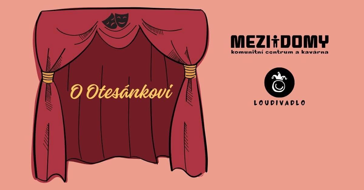 LouDivadlo - O Otesánkovi