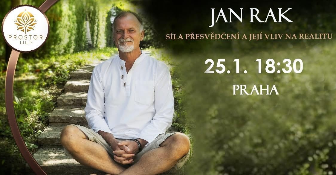 Jan Rak – Síla přesvědčení a její vliv na realitu
