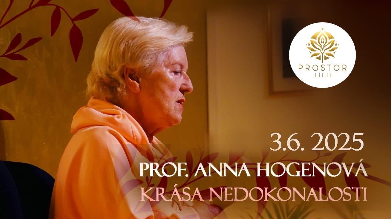 Prof. Anna Hogenová - krása nedokonalosti