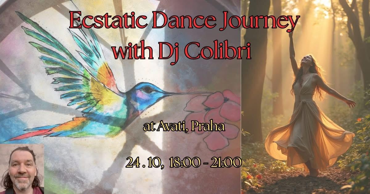 Ecstatic Dance Journey with DJ Colibri – extatická taneční cesta v Avati