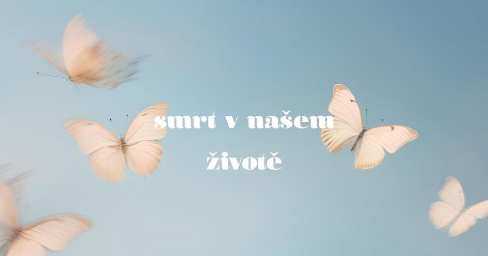 Smrt v našem životě - transparentní kruhová komunikace