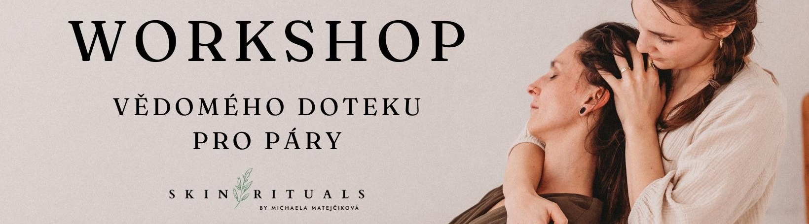 WORKSHOP VĚDOMÉHO DOTEKU PRO PÁRY od SkinRituals