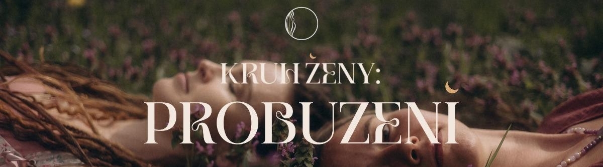 Kruh ženy - Probuzení