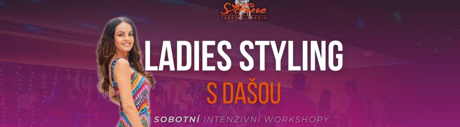 LADIES STYLING - sobotní workshopy s Dašou