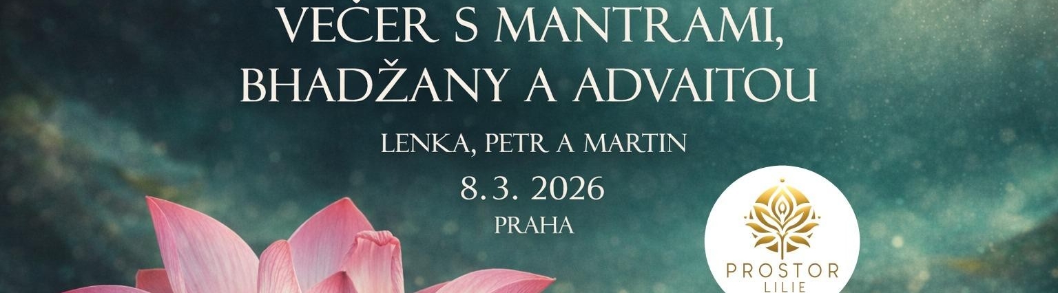Večer s mantrami | bhadžany a advaitou