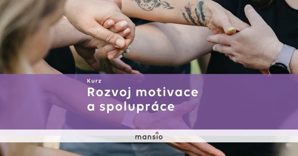 2denní akreditovaný kurz Rozvoj motivace a ...
