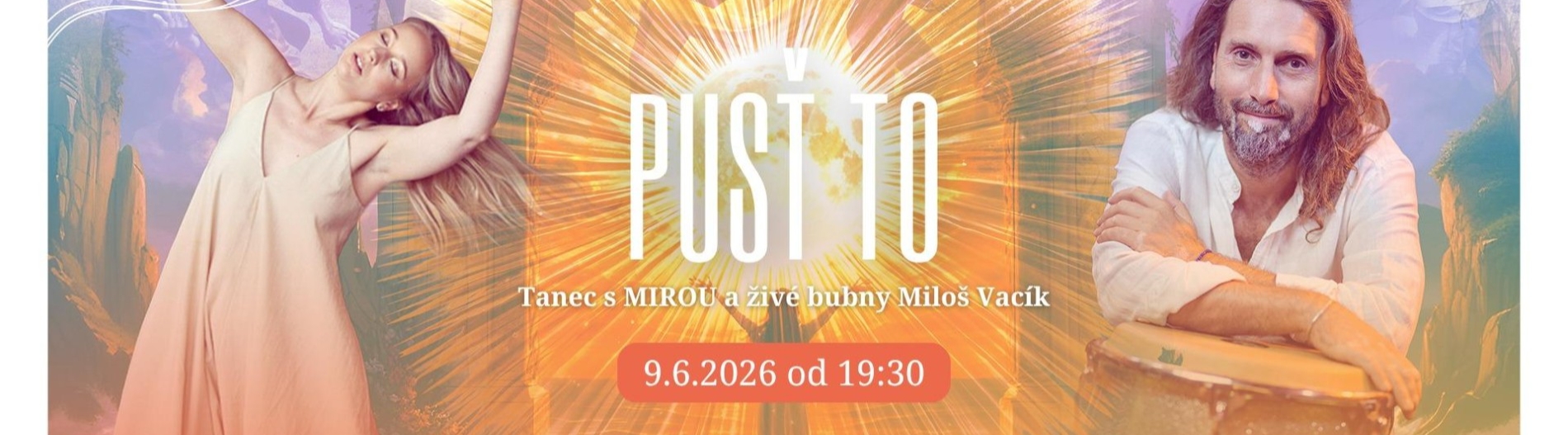 PUSŤ TO - tanec s MIROU a živé bubny Miloš Vacík