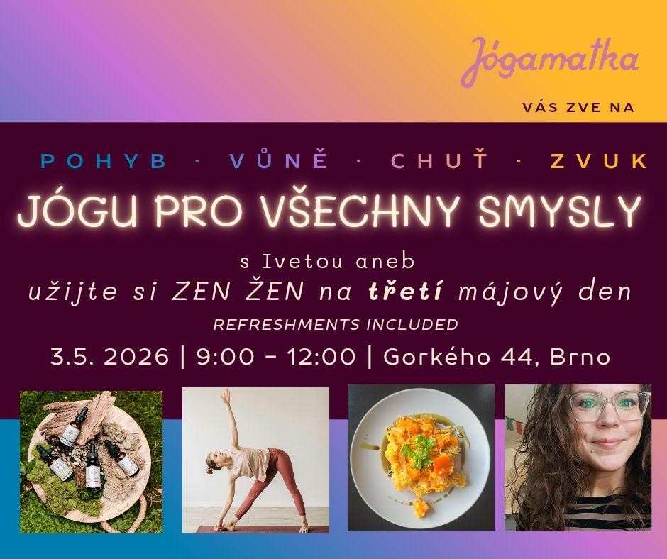 JÓGA PRO VŠECHNY SMYSLY - ZEN na májový den