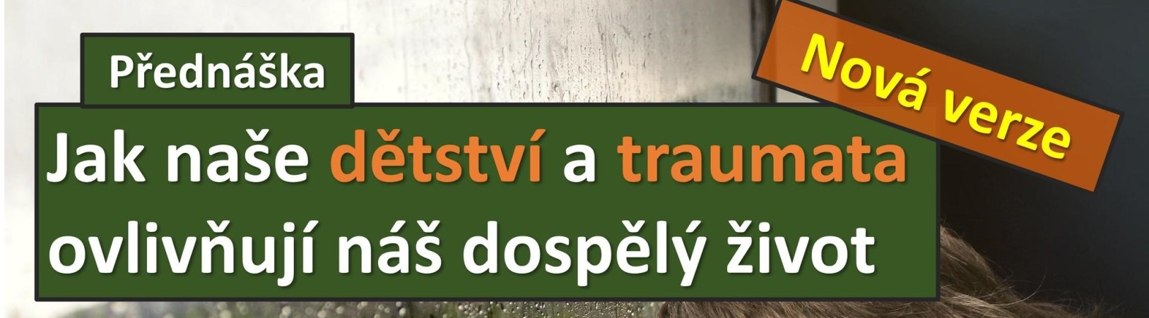 Jak naše dětství a traumata ovlivňují náš ...