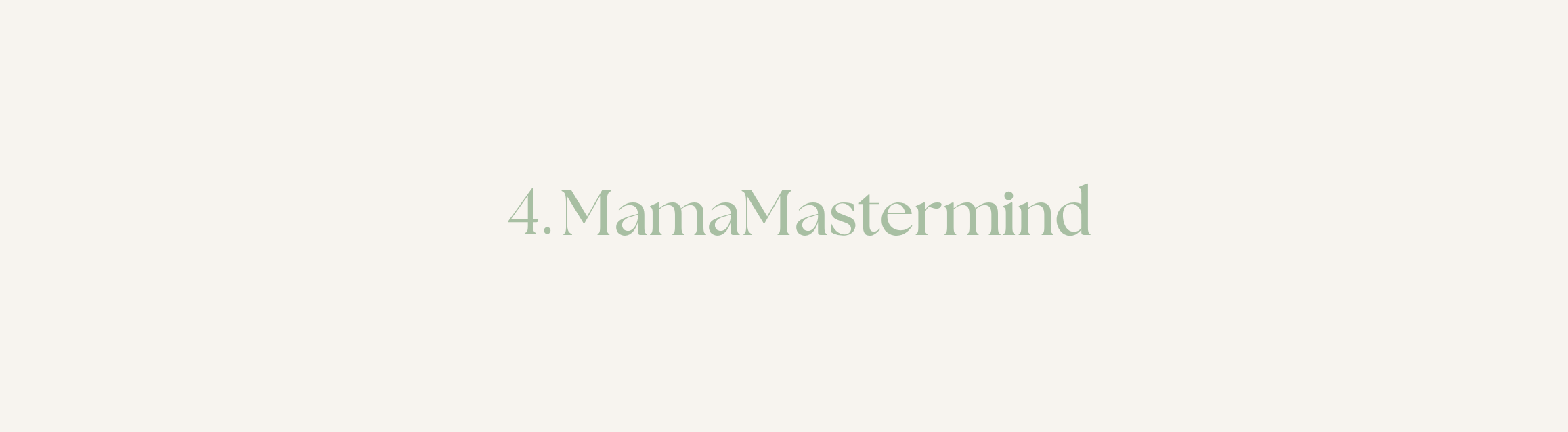 4. MamaMastermind