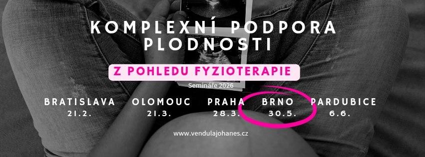KOMPLEXNÍ PODPORA PLODNOSTI Z POHLEDU FYZIOTERAPIE ‼️ Brno ‼️ 