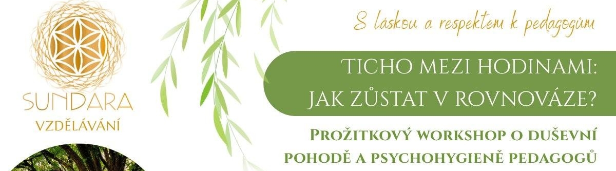 Ticho mezi hodinami - Jak zůstat v rovnováze - Prožitkový workshop o duševní pohodě a psychohygieně