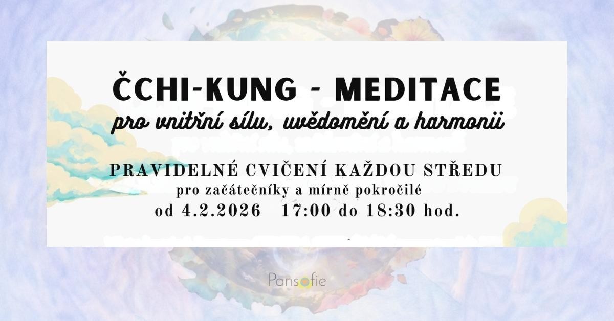 ČCHI-KUNG - MEDITACE pro vnitřní sílu | uvědomění a harmonii - ZAČÁTEČNÍCI A MÍRNĚ POKROČILÍ