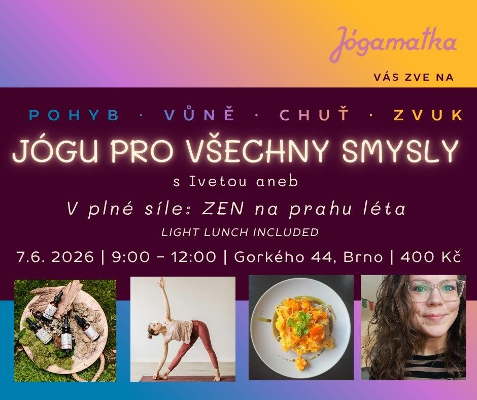 JÓGA PRO VŠECHNY SMYSLY - ZEN na prahu léta
