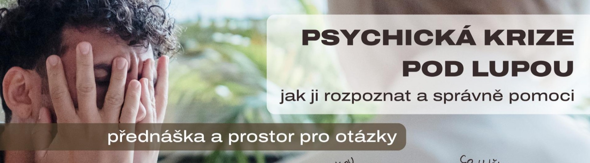 Psychická krize pod lupou - jak ji rozpoznat a správně pomoci
