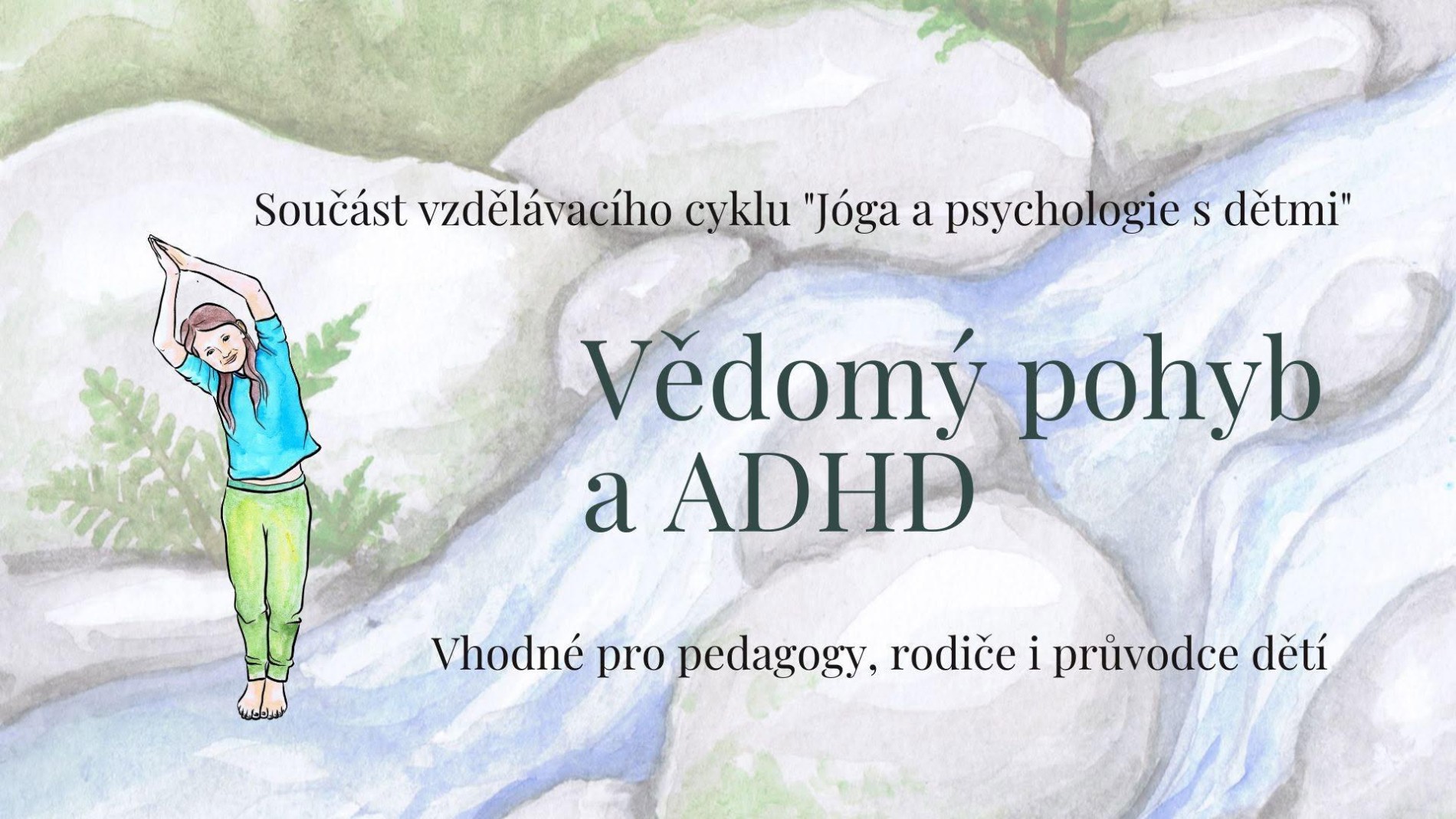 Vědomý pohyb a příznaky ADHD Vědomý pohyb a příznaky ADHD