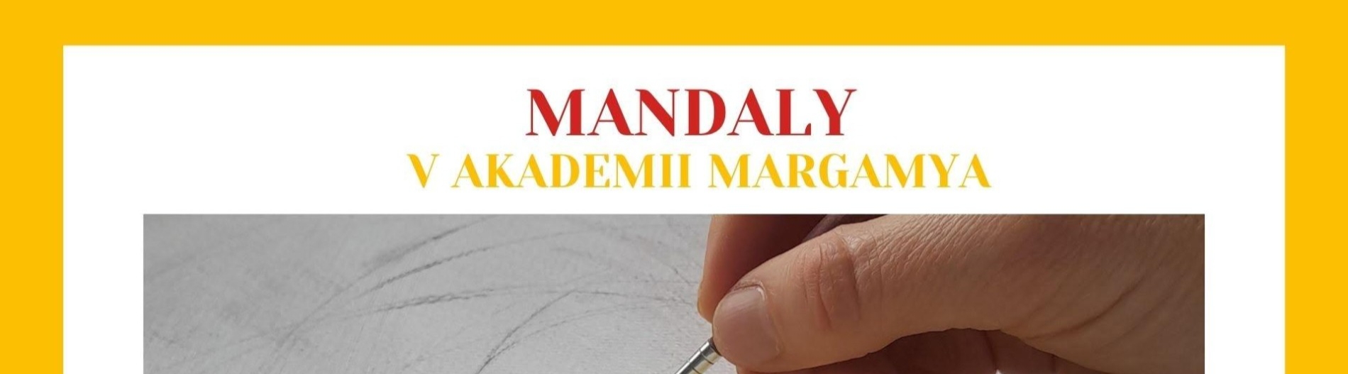 Mandaly - prožitkový workshop ze kterého si ... Mandaly - prožitkový workshop ze kterého si ...