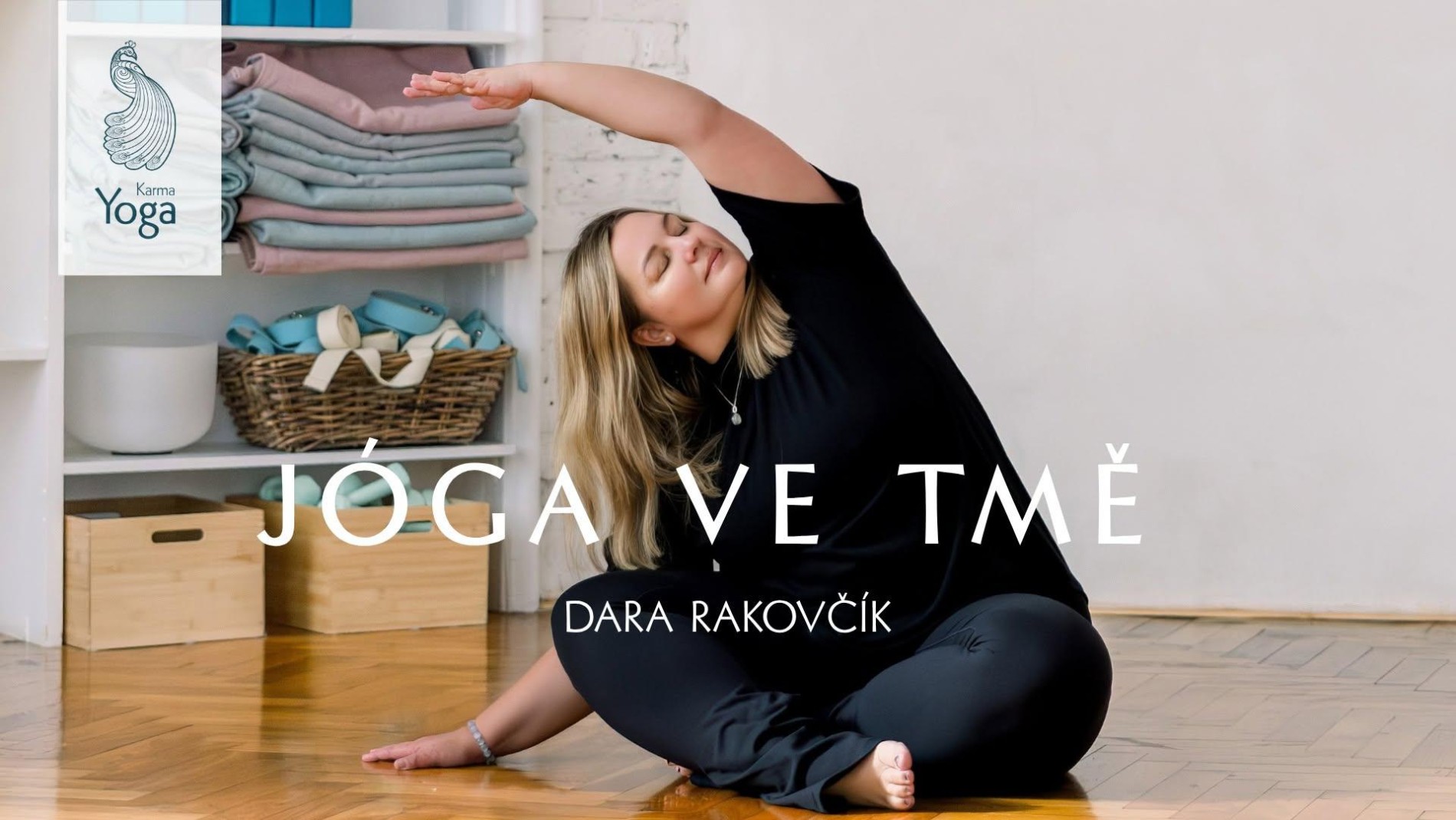 JÓGA VE TMĚ - DARA RAKOVČÍK