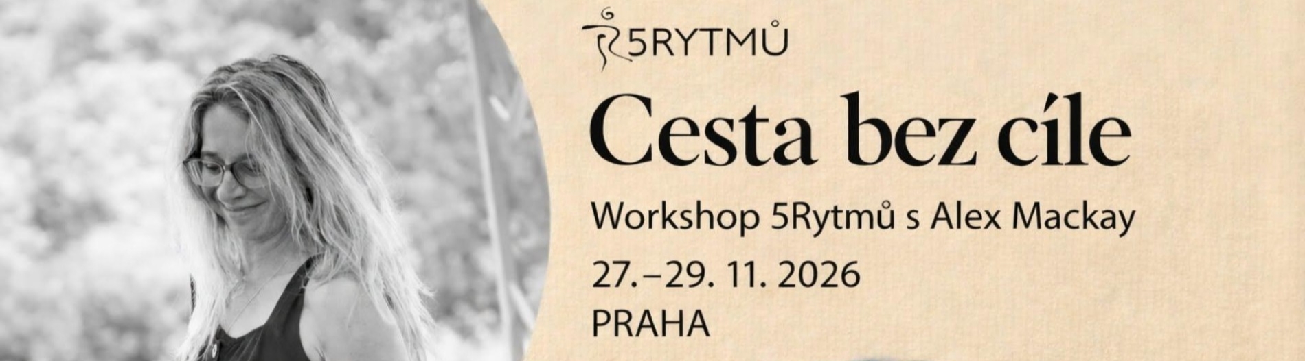 CESTA BEZ CÍLE - ROAD TO NOWHERE - dílna 5Rytmů - Praha