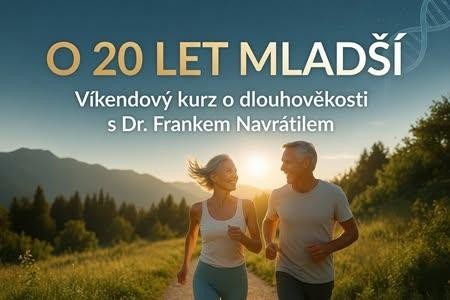 O 20 LET MLADŠÍ - KURZ DLOUHOVĚKOST - LONGEVITY