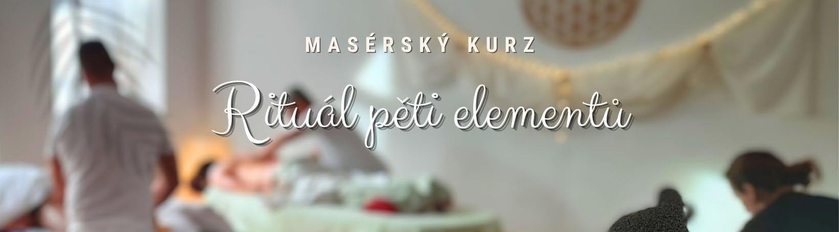 Masérský kurz Rituál pěti elementů