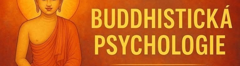 KURZ BUDDHISTICKÁ PSYCHOLOGIE
