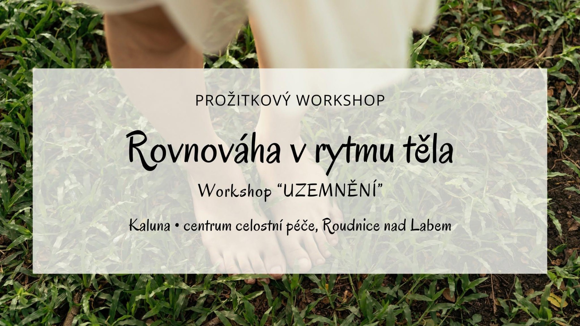 Rovnováha v rytmu těla - prožitkový workshop (UZEMNĚNÍ)