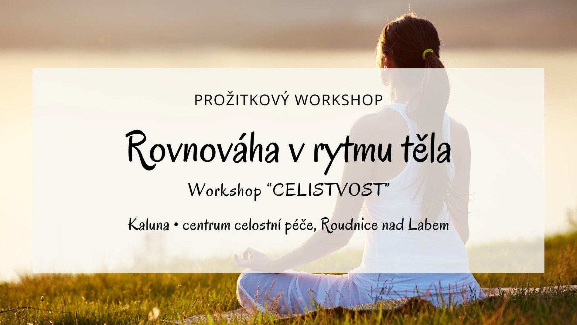 Rovnováha v rytmu těla - prožitkový workshop (CELISTVOST)