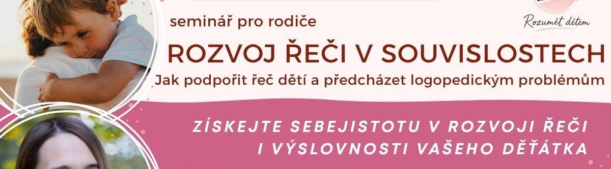 Rozvoj řeči v souvislostech - workshop pro rodiče ... Rozvoj řeči v souvislostech - workshop pro rodiče ...