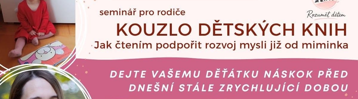 Workshop Kouzlo dětských knih - rozvíjejte mysl ... Workshop Kouzlo dětských knih - rozvíjejte mysl ...