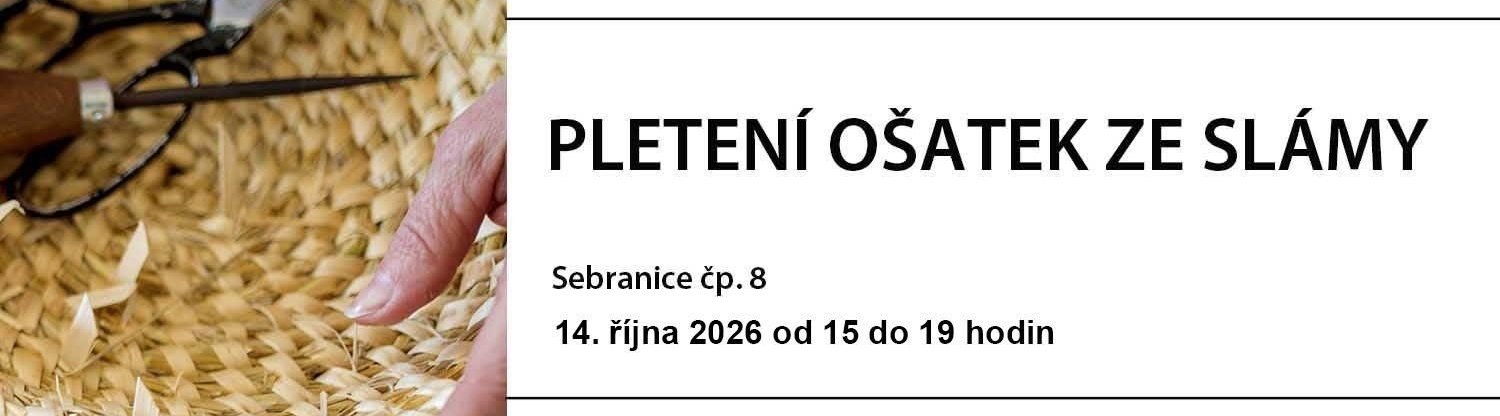 Kurz pletení ošatek ze slámy Sebranice