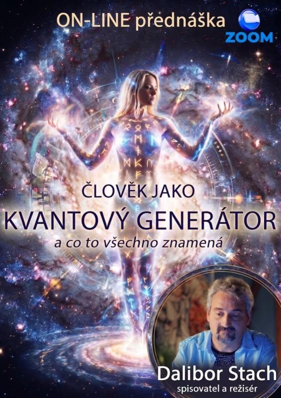ON-LINE PŘEDNÁŠKA - Člověk jako kvantový generátor - Objevte svůj skrytý potenciál