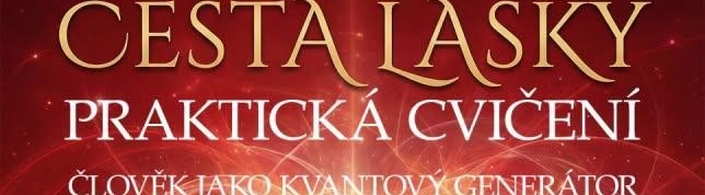 CESTA LÁSKY – Staň se tvůrcem své reality