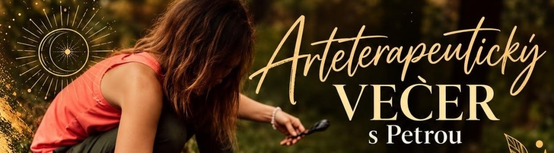 Arteterapeutický večer s Petrou Arteterapeutický večer s Petrou