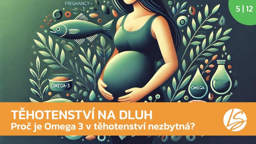 SOUČASNÉ TĚHOTENSTVÍ JE ČASTO NA DLUH OMEGA 3. 