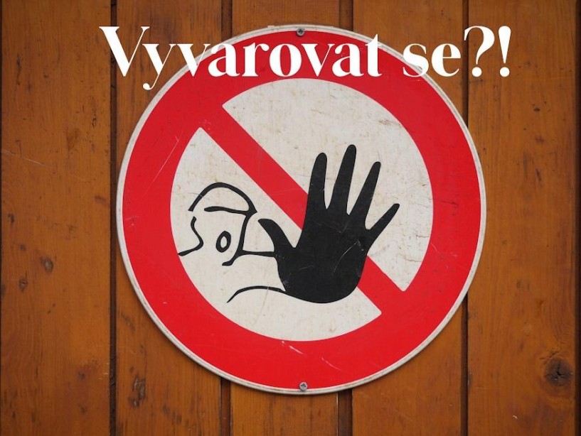 Vyvarovat se?!