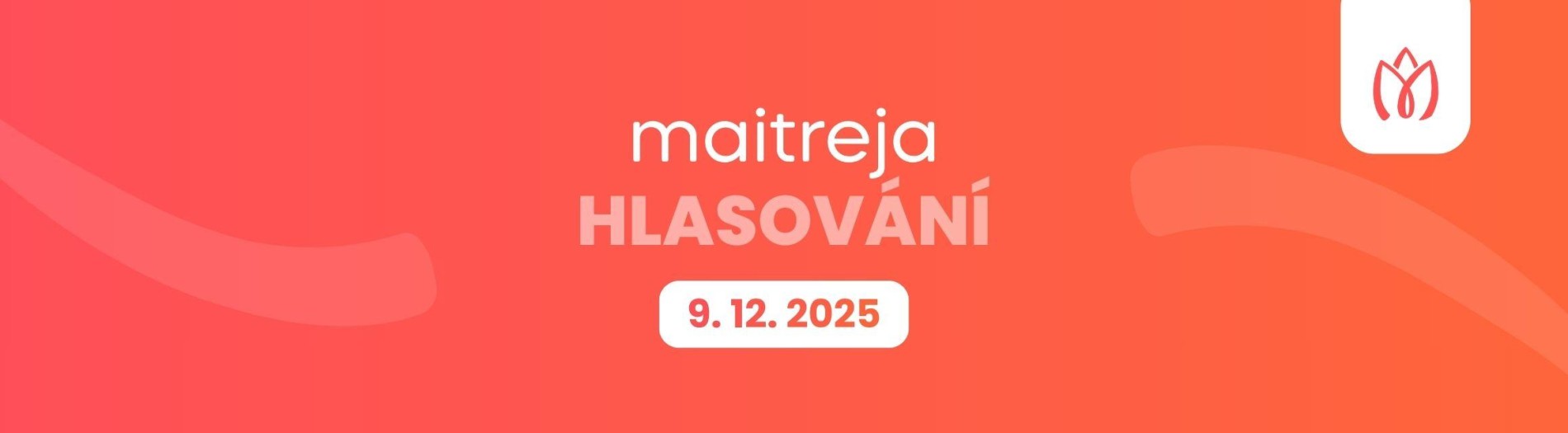 Hlasování Spolku Maitreja 9. 12. 2025 Hlasování Spolku Maitreja 9. 12. 2025