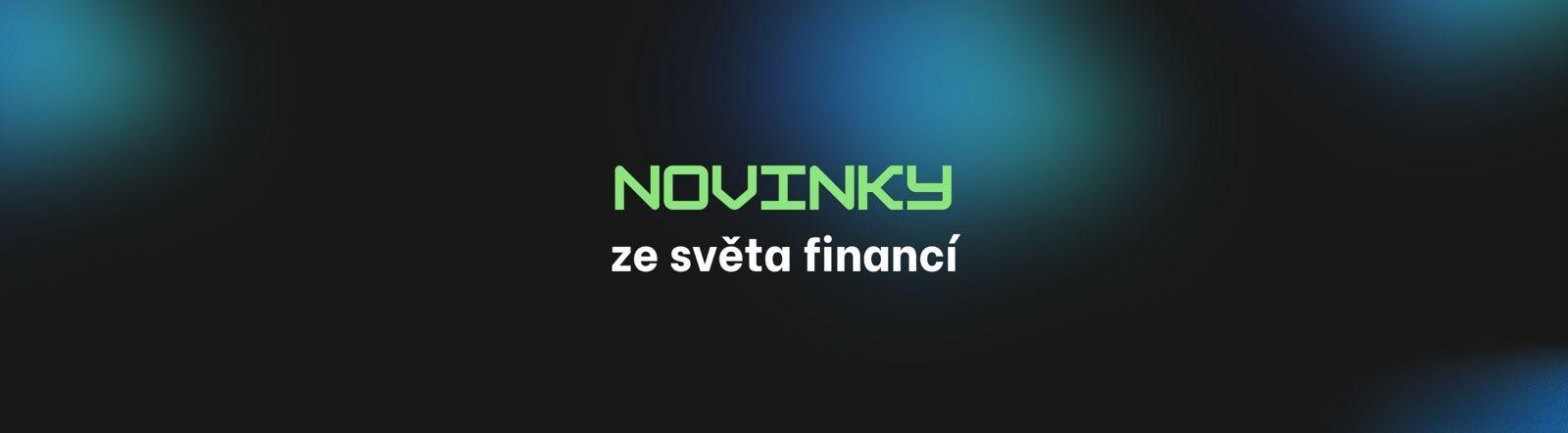 Novinky ze světa financí Novinky ze světa financí